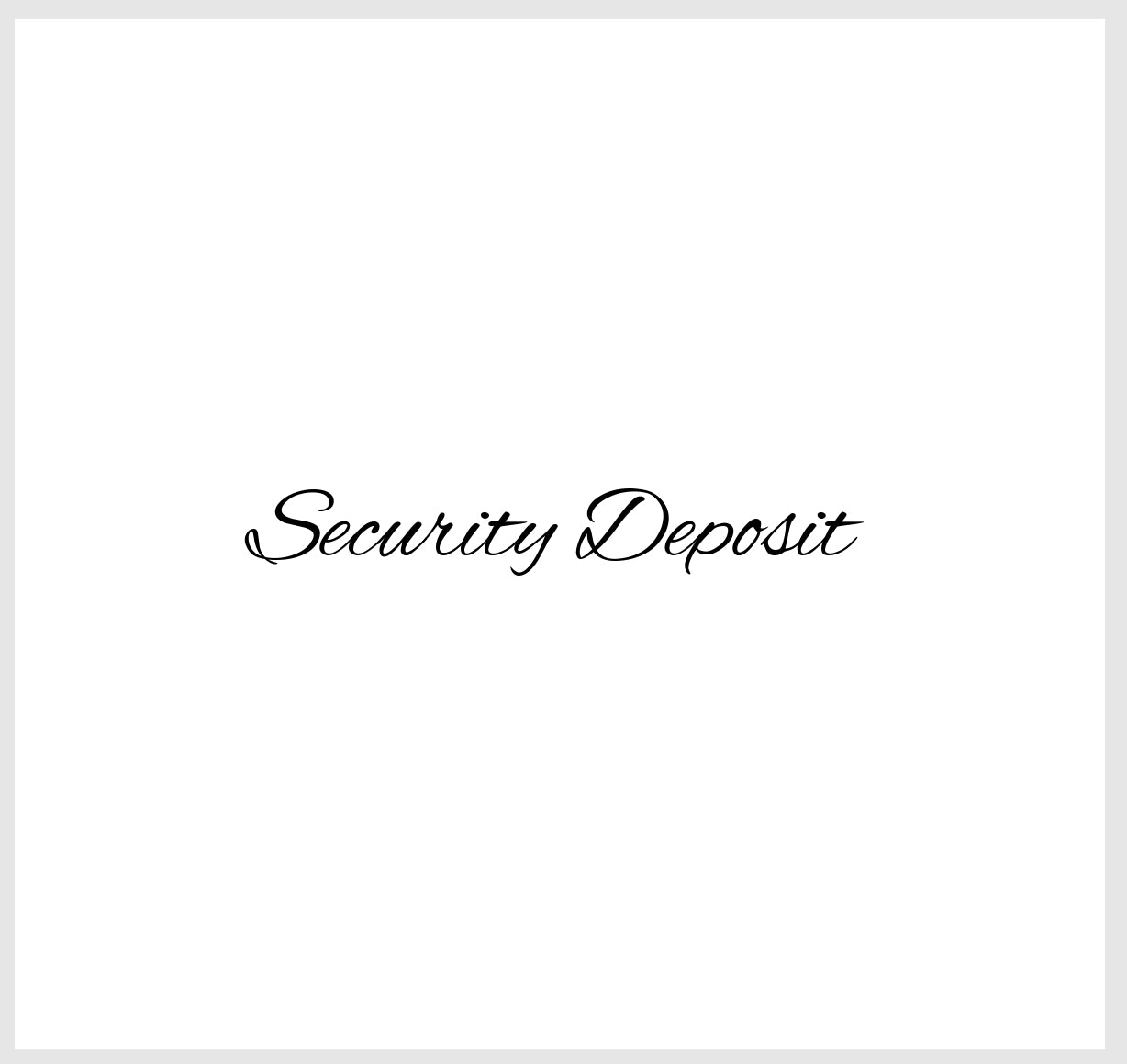 Security Deposit